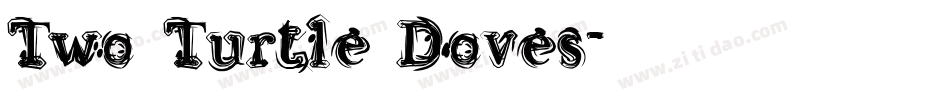 Two Turtle Doves字体转换